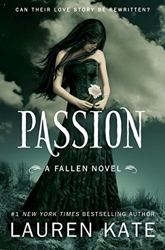 Read Passion (Fallen Book 3), written by Lauren Kate