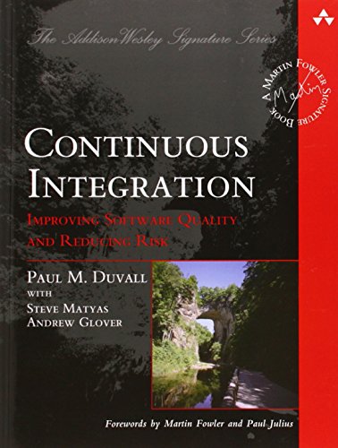 Read Continuous Integration: Improving Software Quality and Reducing Risk, written by Paul M. Duvall; Steve Matyas; Andrew Glover Read Continuous Integration: Improving Software Quality and Reducing Risk, written by Paul M. Duvall; Steve Matyas; Andrew Glover