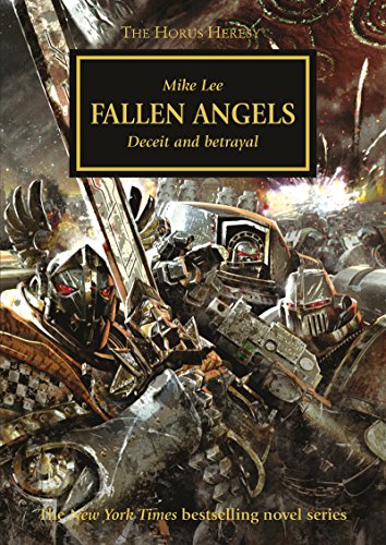 Read Fallen Angels (The Horus Heresy Book 11), written by Mike Lee Read Fallen Angels (The Horus Heresy Book 11), written by Mike Lee