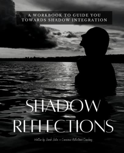 Read Shadow Reflections: A workbook to guide you towards shadow integration, written by Sarah Satre Read Shadow Reflections: A workbook to guide you towards shadow integration, written by Sarah Satre