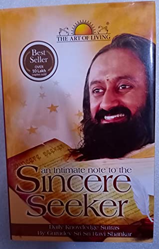 Read An Intimate Note to the Sincere Seeker, written by Sri Sri Ravi Shankar Read An Intimate Note to the Sincere Seeker, written by Sri Sri Ravi Shankar