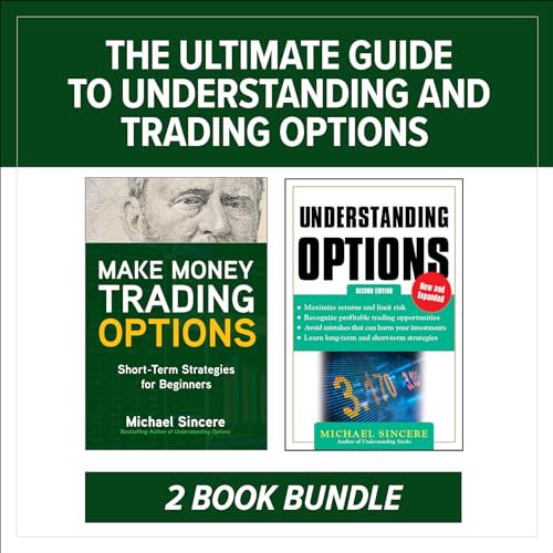 Read The Ultimate Guide to Understanding and Trading Options: Two-Book Bundle, written by Michael Sincere Read The Ultimate Guide to Understanding and Trading Options: Two-Book Bundle, written by Michael Sincere
