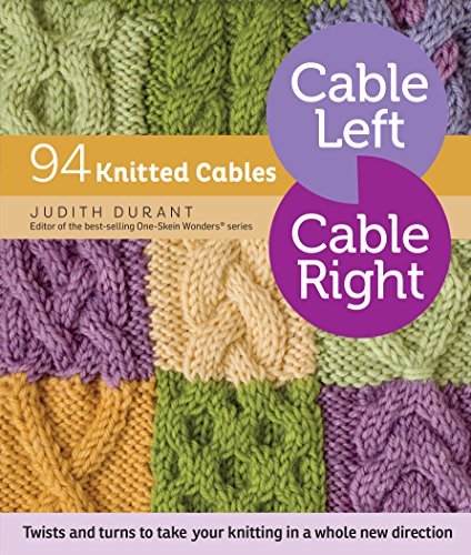 Read Cable Left, Cable Right: 94 Knitted Cables, written by Judith Durant Read Cable Left, Cable Right: 94 Knitted Cables, written by Judith Durant