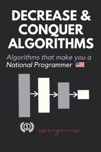 Read Decrease and Conquer Algorithms (Coding Interviews: Algorithm and Data Structure Proficiency), written by Aditya Chatterjee; Ue Kiao; Geoffrey Ziskovin Read Decrease and Conquer Algorithms (Coding Interviews: Algorithm and Data Structure Proficiency), written by Aditya Chatterjee; Ue Kiao; Geoffrey Ziskovin