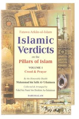 Read Fatawa Arkan-ul-Islam: Islamic Verdicts on the Pillars of Islam (2 Vol), written by Shaikh Muhammad bin Salih Al-Uthaimeen Read Fatawa Arkan-ul-Islam: Islamic Verdicts on the Pillars of Islam (2 Vol), written by Shaikh Muhammad bin Salih Al-Uthaimeen