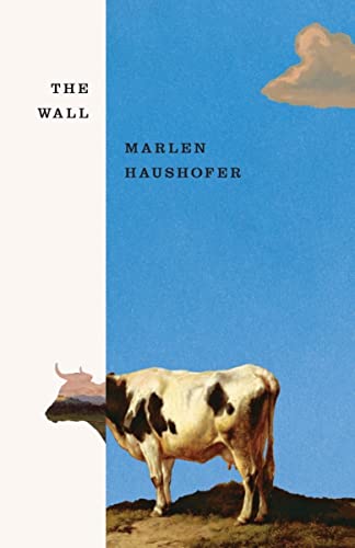 Read The Wall, written by Marlen Haushofer