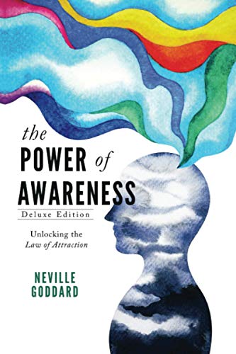 Read The Power of Awareness: Unlocking the Law of Attraction (Deluxe Edition), written by Neville Goddard Read The Power of Awareness: Unlocking the Law of Attraction (Deluxe Edition), written by Neville Goddard