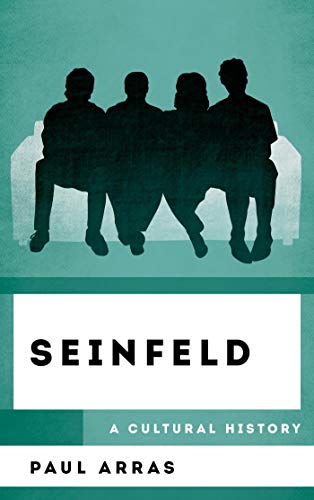 Read Seinfeld: A Cultural History (The Cultural History of Television), written by Paul Arras Read Seinfeld: A Cultural History (The Cultural History of Television), written by Paul Arras