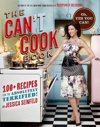 Read The Can't Cook Book: Recipes for the Absolutely Terrified!, written by Jessica Seinfeld Read The Can't Cook Book: Recipes for the Absolutely Terrified!, written by Jessica Seinfeld