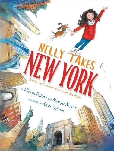 Read Nelly Takes New York: A Little Girl's Adventures in the Big Apple (Big City Adventures), written by Allison Pataki; Marya Myers Read Nelly Takes New York: A Little Girl's Adventures in the Big Apple (Big City Adventures), written by Allison Pataki; Marya Myers