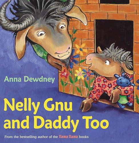 Read Nelly Gnu and Daddy Too, written by Anna Dewdney Read Nelly Gnu and Daddy Too, written by Anna Dewdney
