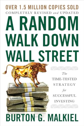 Read A Random Walk Down Wall Street: The Time-Tested Strategy for Successful Investing, written by Burton G. Malkiel Read A Random Walk Down Wall Street: The Time-Tested Strategy for Successful Investing, written by Burton G. Malkiel