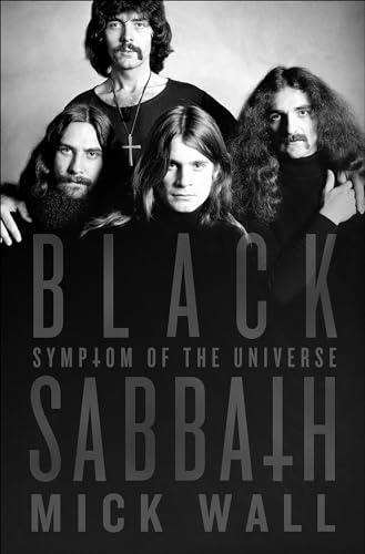 Read Black Sabbath: Symptom of the Universe, written by Mick Wall