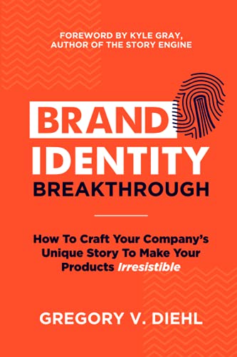 Read Brand Identity Breakthrough: How to Craft Your Company's Unique Story to Make Your Products Irresistible, written by Gregory V. Diehl Read Brand Identity Breakthrough: How to Craft Your Company's Unique Story to Make Your Products Irresistible, written by Gregory V. Diehl