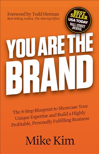 Read You Are The Brand: The 8-Step Blueprint to Showcase Your Unique Expertise and Build a Highly Profitable, Personally Fulfilling Business, written by Mike Kim Read You Are The Brand: The 8-Step Blueprint to Showcase Your Unique Expertise and Build a Highly Profitable, Personally Fulfilling Business, written by Mike Kim