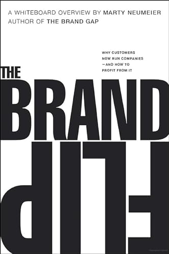 Read Brand Flip, The: Why customers now run companies and how to profit from it (Voices That Matter), written by Marty Neumeier