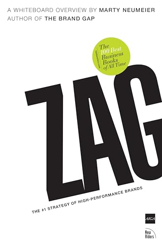 Read Zag: The Number One Strategy of High-Performance Brands, written by Marty Neumeier