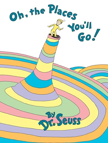 Read Oh, the Places You'll Go!, written by Dr. Seuss Read Oh, the Places You'll Go!, written by Dr. Seuss