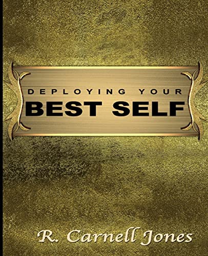 Read Deploying Your Best Self, written by R Carnell Jones