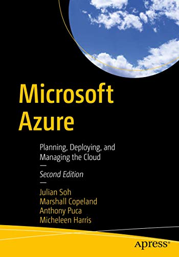 Read Microsoft Azure: Planning, Deploying, and Managing the Cloud, written by Julian Soh; Marshall Copeland; Anthony Puca; Micheleen Harris Read Microsoft Azure: Planning, Deploying, and Managing the Cloud, written by Julian Soh; Marshall Copeland; Anthony Puca; Micheleen Harris