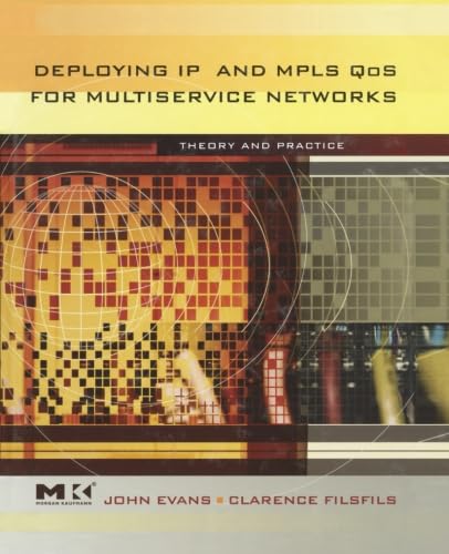 Read Deploying IP and MPLS QoS for Multiservice Networks: Theory & Practice, written by John William Evans Read Deploying IP and MPLS QoS for Multiservice Networks: Theory & Practice, written by John William Evans