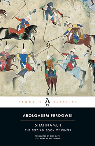 Read Shahnameh: The Persian Book of Kings (Penguin Classics), written by Abolqasem Ferdowsi Read Shahnameh: The Persian Book of Kings (Penguin Classics), written by Abolqasem Ferdowsi