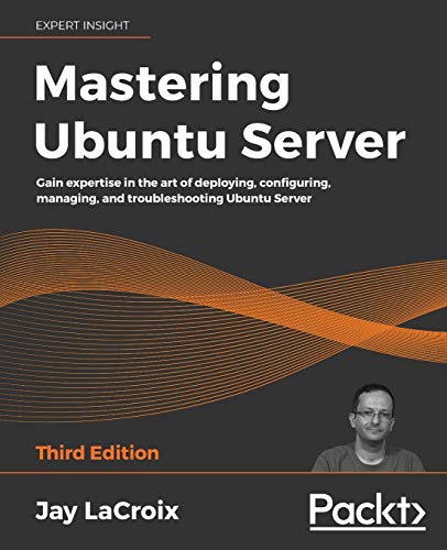 Read Mastering Ubuntu Server: Gain expertise in the art of deploying, configuring, managing, and troubleshooting Ubuntu Server, written by Jay LaCroix Read Mastering Ubuntu Server: Gain expertise in the art of deploying, configuring, managing, and troubleshooting Ubuntu Server, written by Jay LaCroix