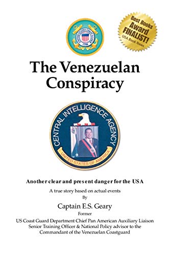 Read The Venezuelan Conspiracy, written by E.S. Geary Read The Venezuelan Conspiracy, written by E.S. Geary