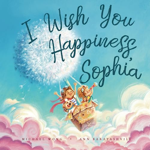 Read I Wish You Happiness Sophia (The Unconditional Love for Sophia Series), written by Michael Wong Read I Wish You Happiness Sophia (The Unconditional Love for Sophia Series), written by Michael Wong