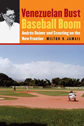 Read Venezuelan Bust, Baseball Boom: Andrés Reiner and Scouting on the New Frontier, written by Milton H. Jamail Read Venezuelan Bust, Baseball Boom: Andrés Reiner and Scouting on the New Frontier, written by Milton H. Jamail