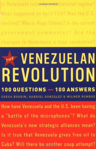 Read The Venezuelan Revolution: 100 Questions-100 Answers, written by Chesa Boudin; Gabriel Gonzalez; Wilmer Rumbos Read The Venezuelan Revolution: 100 Questions-100 Answers, written by Chesa Boudin; Gabriel Gonzalez; Wilmer Rumbos