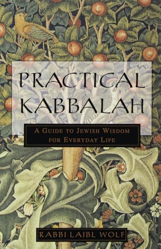 Read Practical Kabbalah: A Guide to Jewish Wisdom for Everyday Life, written by Laibl Wolf Read Practical Kabbalah: A Guide to Jewish Wisdom for Everyday Life, written by Laibl Wolf