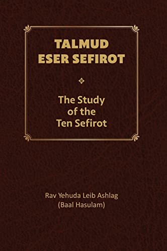 Read Talmud Eser Sefirot - Volume Two, written by Yehuda Leib Ashlag Read Talmud Eser Sefirot - Volume Two, written by Yehuda Leib Ashlag