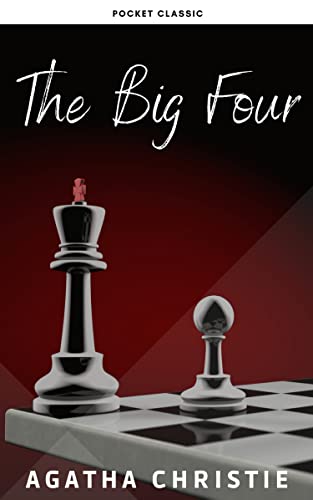 Read The Big Four: Hercule Poirot series Book 5, written by Agatha Christie; Pocket Classic Read The Big Four: Hercule Poirot series Book 5, written by Agatha Christie; Pocket Classic