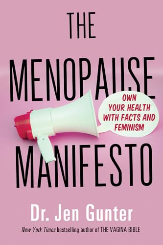 Read The Menopause Manifesto: Own Your Health with Facts and Feminism, written by Dr. Jen Gunter Read The Menopause Manifesto: Own Your Health with Facts and Feminism, written by Dr. Jen Gunter