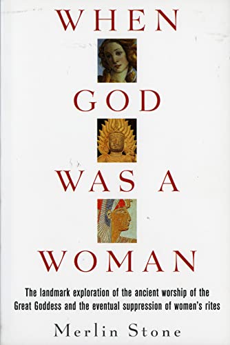 Read When God Was a Woman, written by Merlin Stone Read When God Was a Woman, written by Merlin Stone