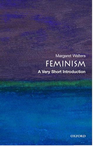 Read Feminism: A Very Short Introduction (Very Short Introductions), written by Margaret Walters Read Feminism: A Very Short Introduction (Very Short Introductions), written by Margaret Walters