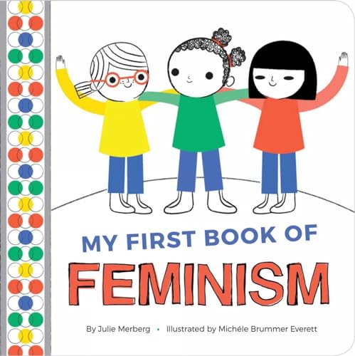 Read My First Book of Feminism, written by Julie Merberg