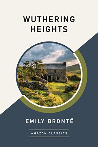 Read Wuthering Heights (AmazonClassics Edition), written by Emily Brontë Read Wuthering Heights (AmazonClassics Edition), written by Emily Brontë