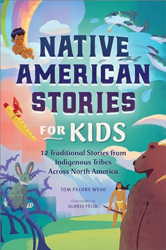 Read Native American Stories for Kids: 12 Traditional Stories from Indigenous Tribes across North America, written by Tom Pecore Weso Read Native American Stories for Kids: 12 Traditional Stories from Indigenous Tribes across North America, written by Tom Pecore Weso