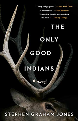 Read The Only Good Indians: A Novel, written by Stephen Graham Jones Read The Only Good Indians: A Novel, written by Stephen Graham Jones
