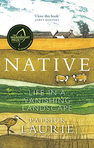 Read Native: Life in a Vanishing Landscape (A TIMES BESTSELLER), written by Patrick Laurie Read Native: Life in a Vanishing Landscape (A TIMES BESTSELLER), written by Patrick Laurie