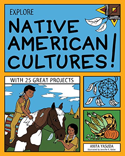 Read Explore Native American Cultures!: With 25 Great Projects, written by Anita Yasuda Read Explore Native American Cultures!: With 25 Great Projects, written by Anita Yasuda