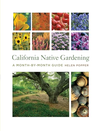 Read California Native Gardening: A Month-by-Month Guide, written by Helen Popper Read California Native Gardening: A Month-by-Month Guide, written by Helen Popper