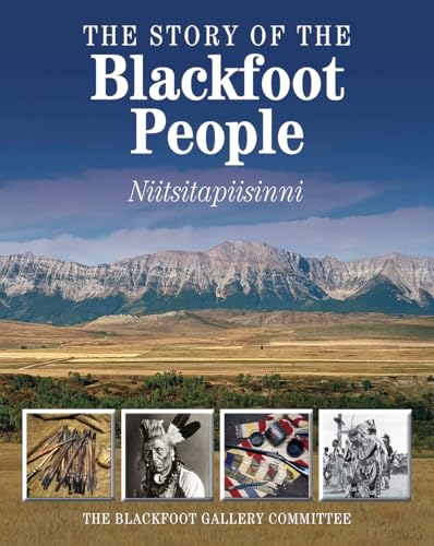 Read The Story of the Blackfoot People: Niitsitapiisinni, written by The Glenbow Museum Read The Story of the Blackfoot People: Niitsitapiisinni, written by The Glenbow Museum
