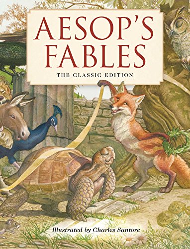 Read Aesop's Fables: The Classic Edition by acclaimed illustrator, Charles Santore, written by Aesop Read Aesop's Fables: The Classic Edition by acclaimed illustrator, Charles Santore, written by Aesop