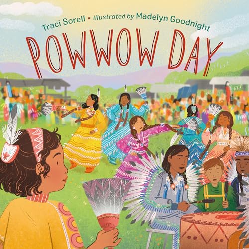 Read Powwow Day, written by Traci Sorell Read Powwow Day, written by Traci Sorell
