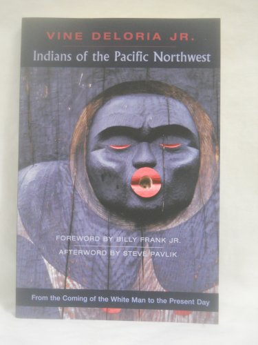 Read Indians of the Pacific Northwest: From the Coming of the White Man to the Present Day, written by Vine Deloria Jr. Read Indians of the Pacific Northwest: From the Coming of the White Man to the Present Day, written by Vine Deloria Jr.