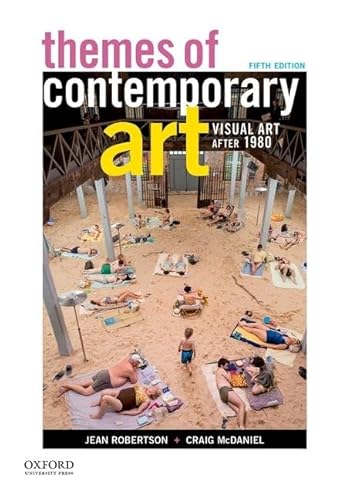 Read Themes of Contemporary Art: Visual Art After 1980, written by Jean Robertson; Craig McDaniel Read Themes of Contemporary Art: Visual Art After 1980, written by Jean Robertson; Craig McDaniel