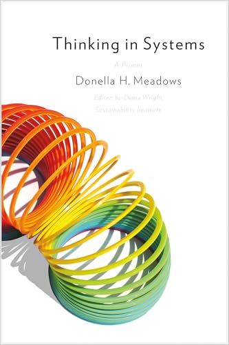 Read Thinking in Systems: International Bestseller, written by Donella H. Meadows Read Thinking in Systems: International Bestseller, written by Donella H. Meadows